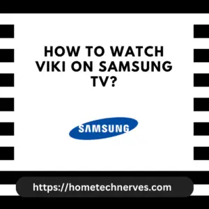 How to Watch Viki on Samsung TV