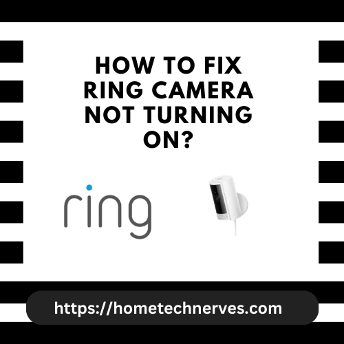 Ring Camera Not turning On A Comprehensive Guide