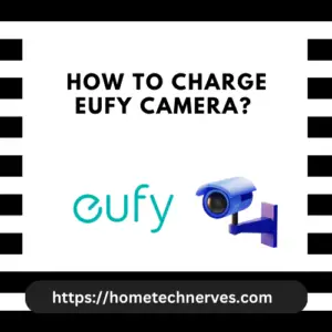 How to Charge Eufy Camera?
