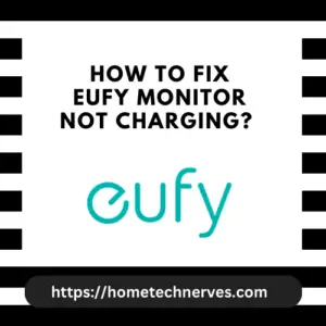 How to Fix Eufy Monitor Not Charging