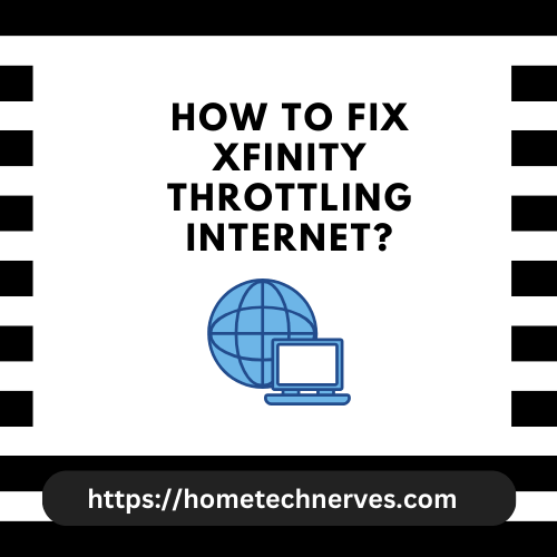 How to Fix Xfinity Throttling Internet?