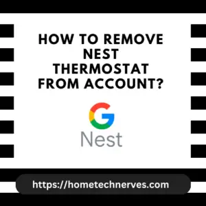 How to Remove Nest Thermostat From Account
