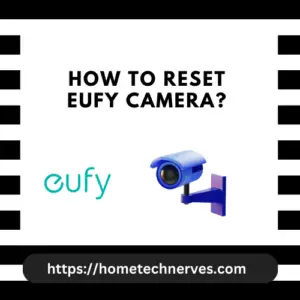 How to Reset Eufy Camera?