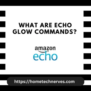 What are Echo Glow Commands?