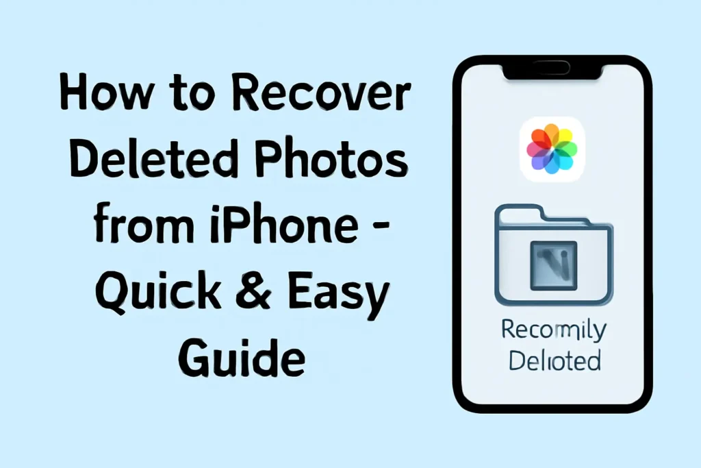 How to recover deleted photos from iPhone – Quick & easy guide with a visual of an iPhone showing the "Recently Deleted" folder in the Photos app.