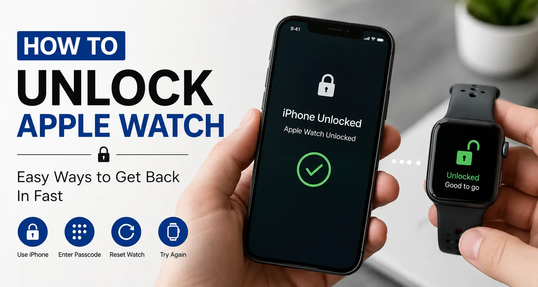 How to Unlock Apple Watch with iPhone and passcode recovery steps.