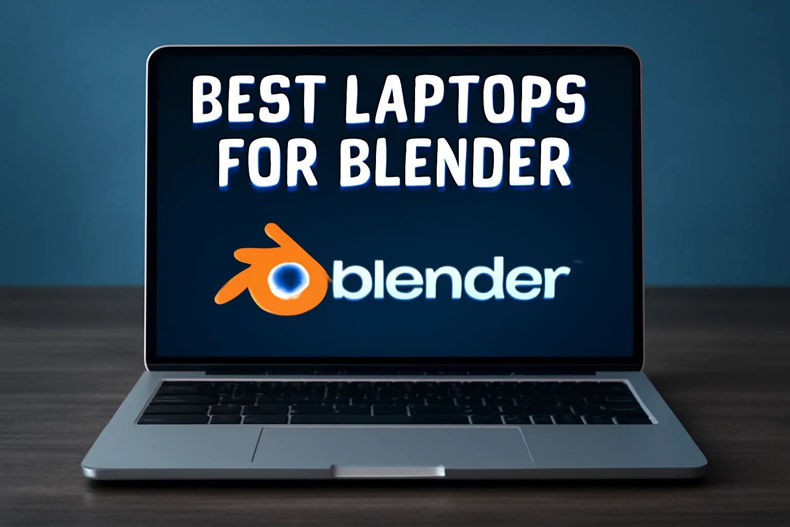 Best laptops for Blender