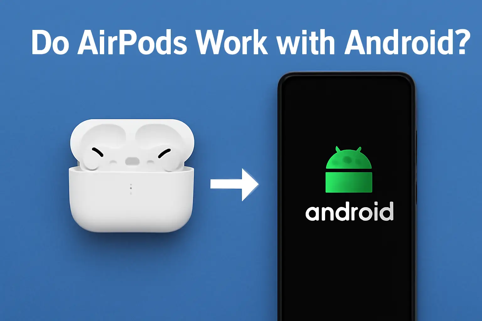 Bluetooth pointing towards android while "do airpods work with android" written above.