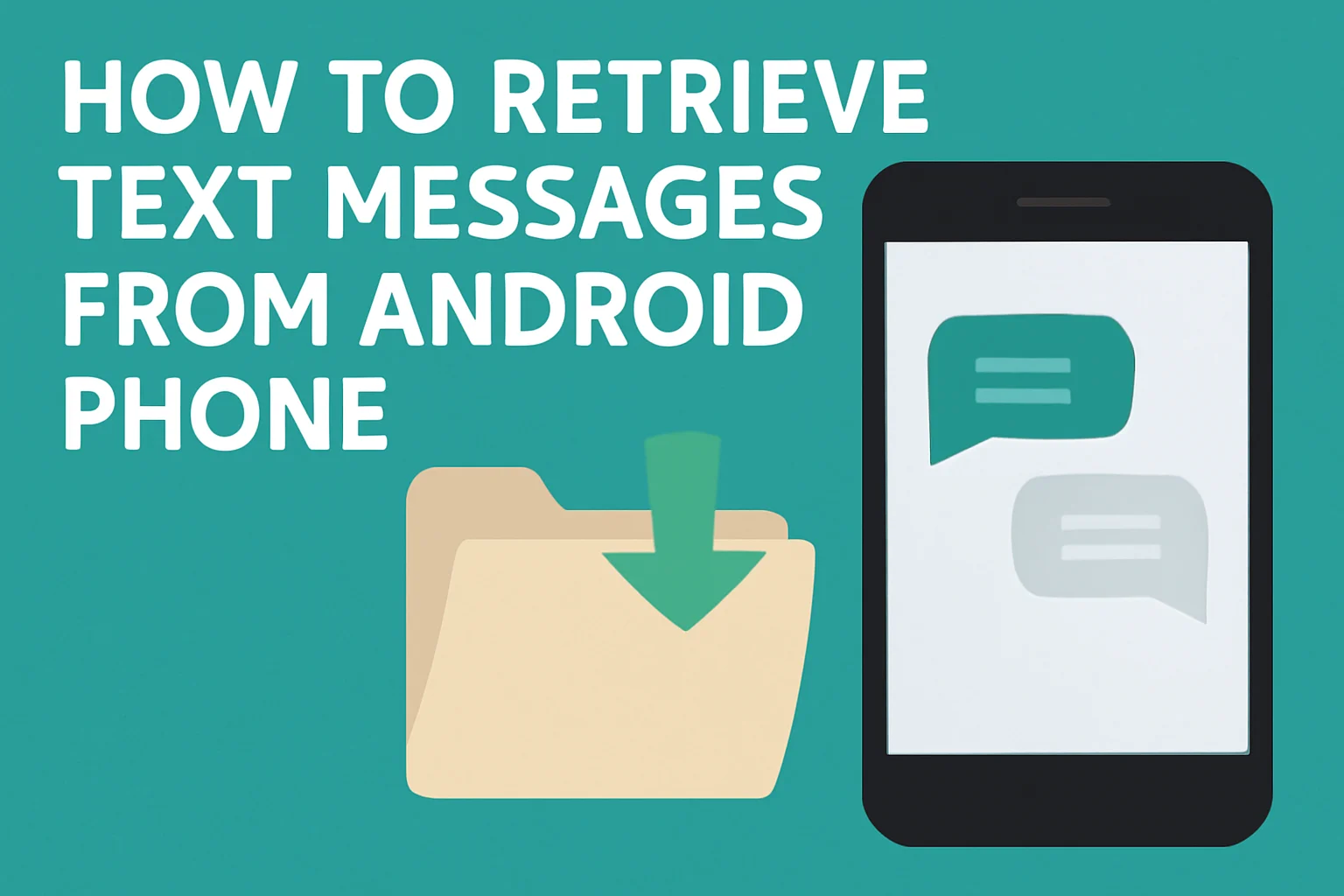 How To Retrieve Text Messages From Android Phone