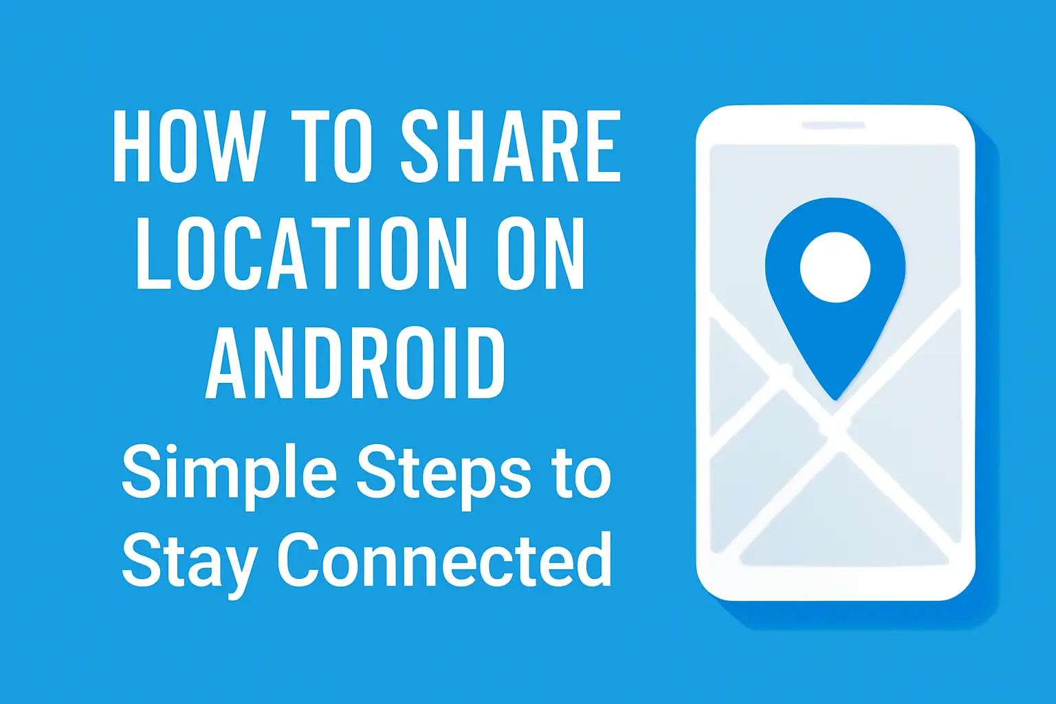 How to Share Location on Android tutorial with smartphone and map pin icon