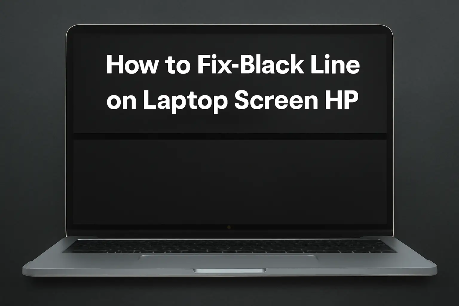 Black Line on Laptop Screen HP displayed on modern laptop with clear screen distortion visible.