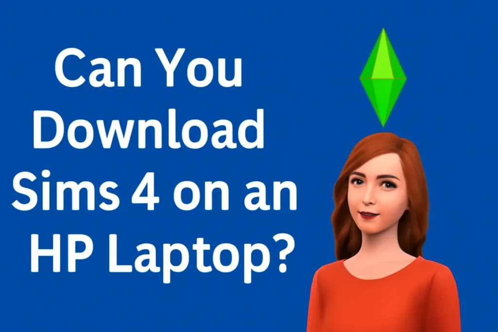 Can You Download Sims 4 on an HP Laptop? with Sim character image