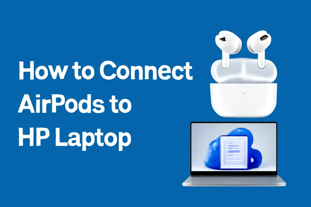 How to Connect AirPods to HP Laptop - Wireless Audio Connection with Windows