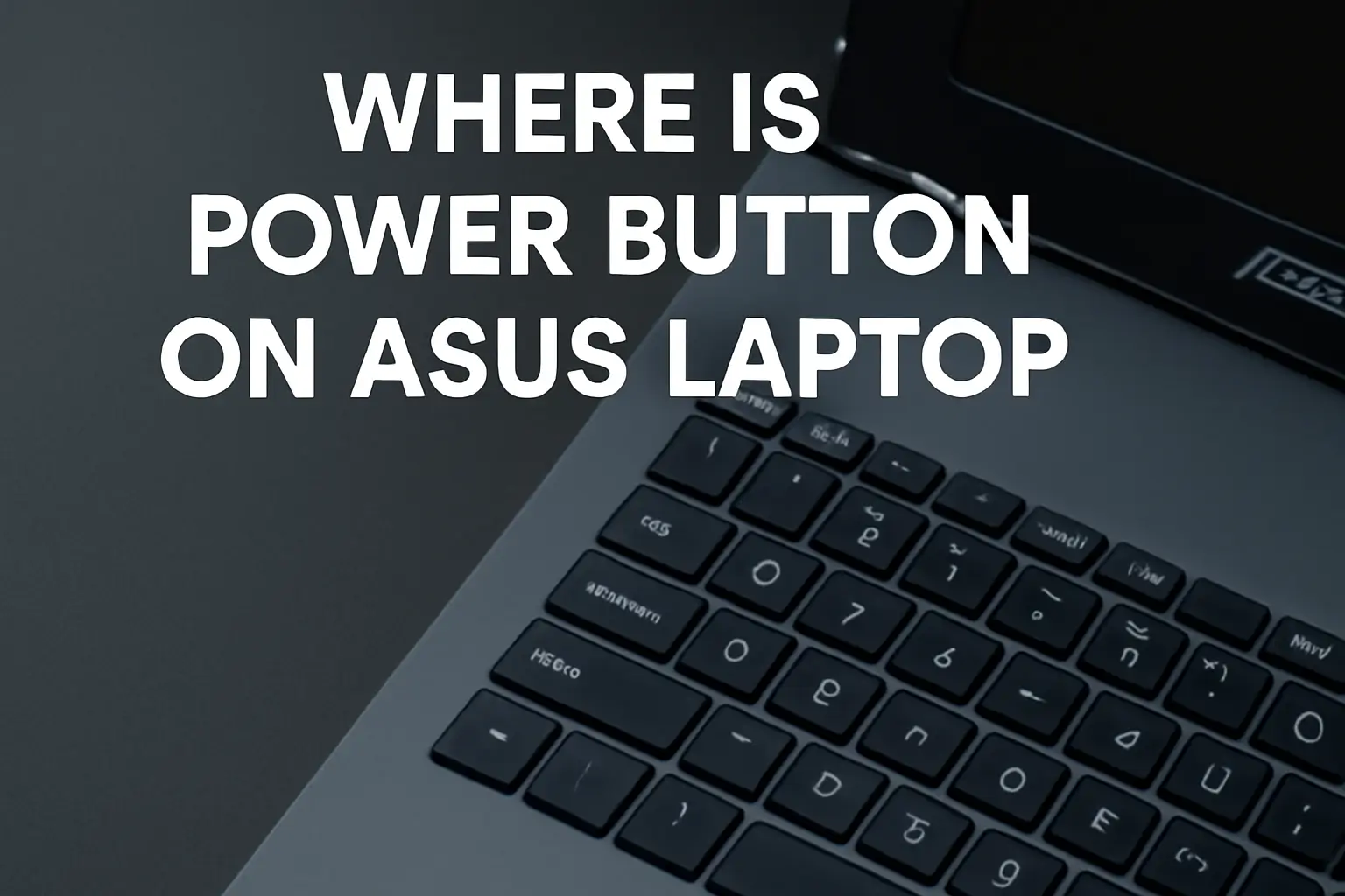Where is Power Button on ASUS Laptop? Find and use it with this helpful guide.