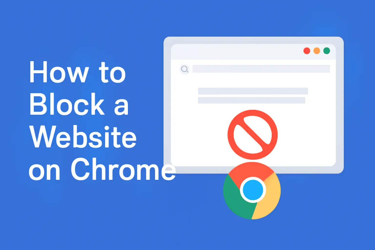 Image showing how to block a website on Chrome using simple methods like extensions and settings for better focus and productivity.