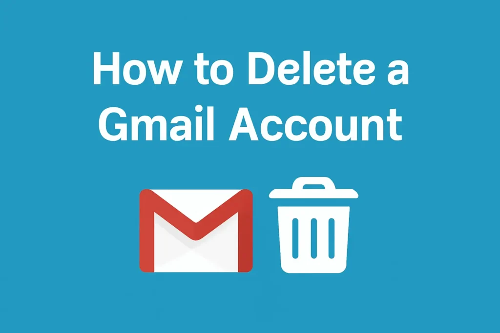 Step-by-step guide on how to delete a Gmail account and remove your inbox permanently.